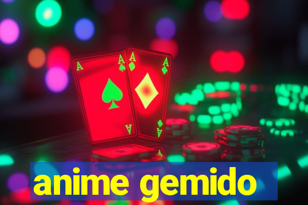 anime gemido